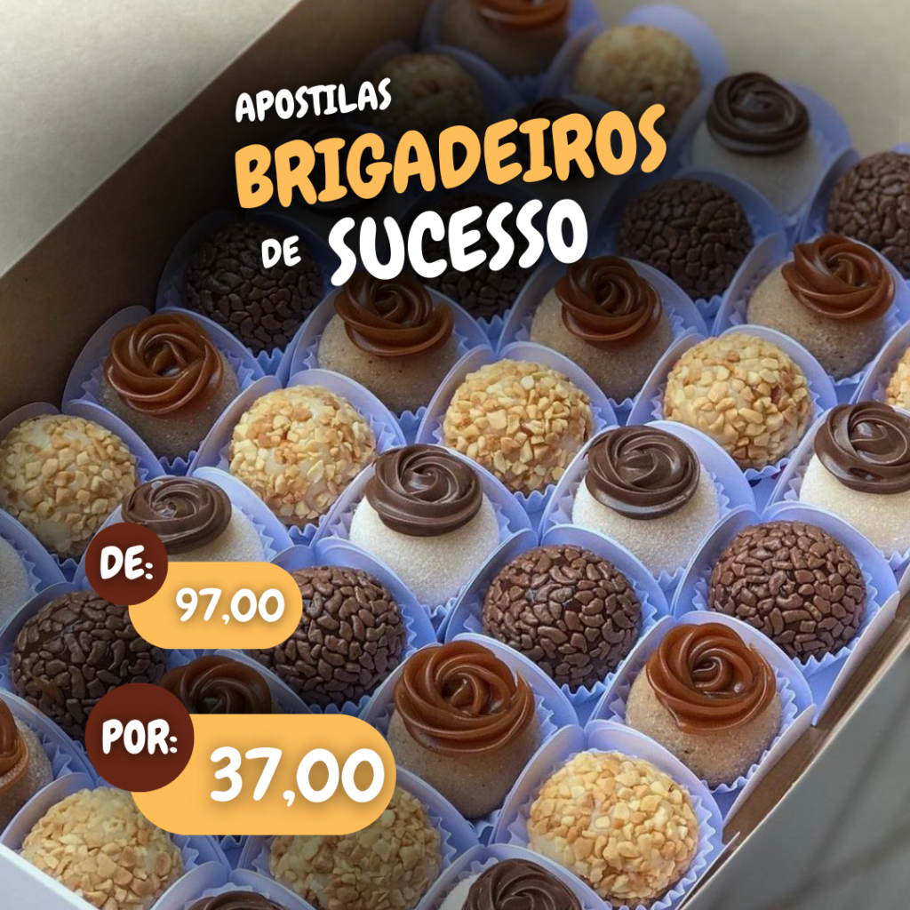 Brigadeiros de Sucesso: Ganhe dinheiro trabalhando em casa! 4 Brigadeiros de Sucesso apostila